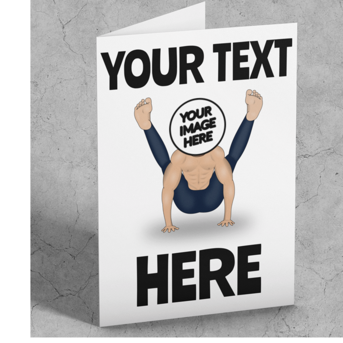 funny personalised photo Yoga greeting card of man in funny yoga pose with caption "your text here" shoawing "your image here""
