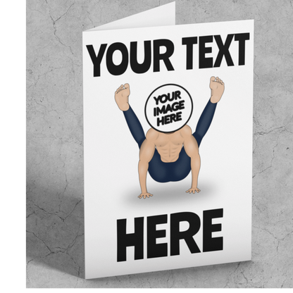 funny personalised photo Yoga greeting card of man in funny yoga pose with caption "your text here" shoawing "your image here""
